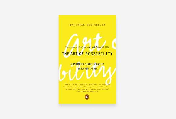 The Art of Possibility Transforming Professional and Personal Life